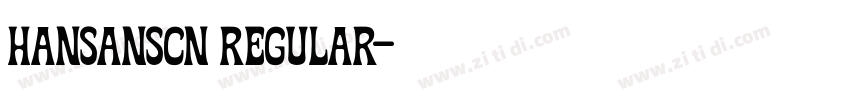 hansanscn regular字体转换